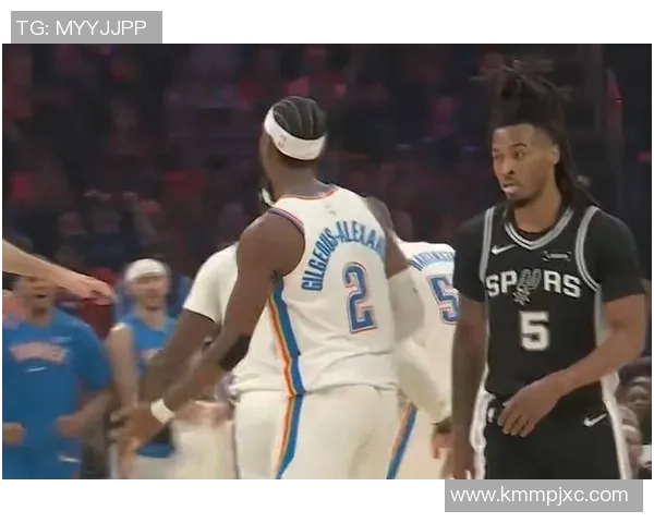 马刺与雷霆激战四月八日常规赛争夺季后赛席位的关键对决